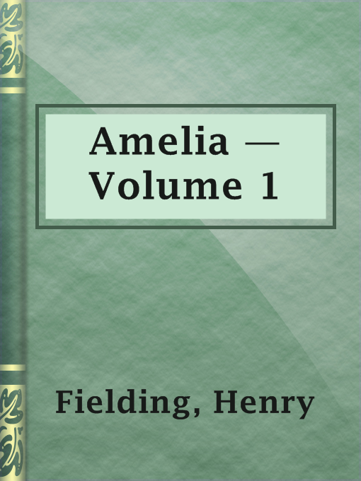 Title details for Amelia — Volume 1 by Henry Fielding - Available